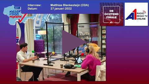 A1 Mediagroep   Kiezen voor Nijkerk   interview Matthias Blankesteijn CDA 27 januari 2022
